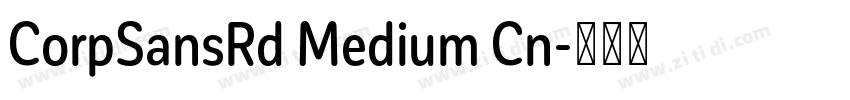 CorpSansRd Medium Cn字体转换